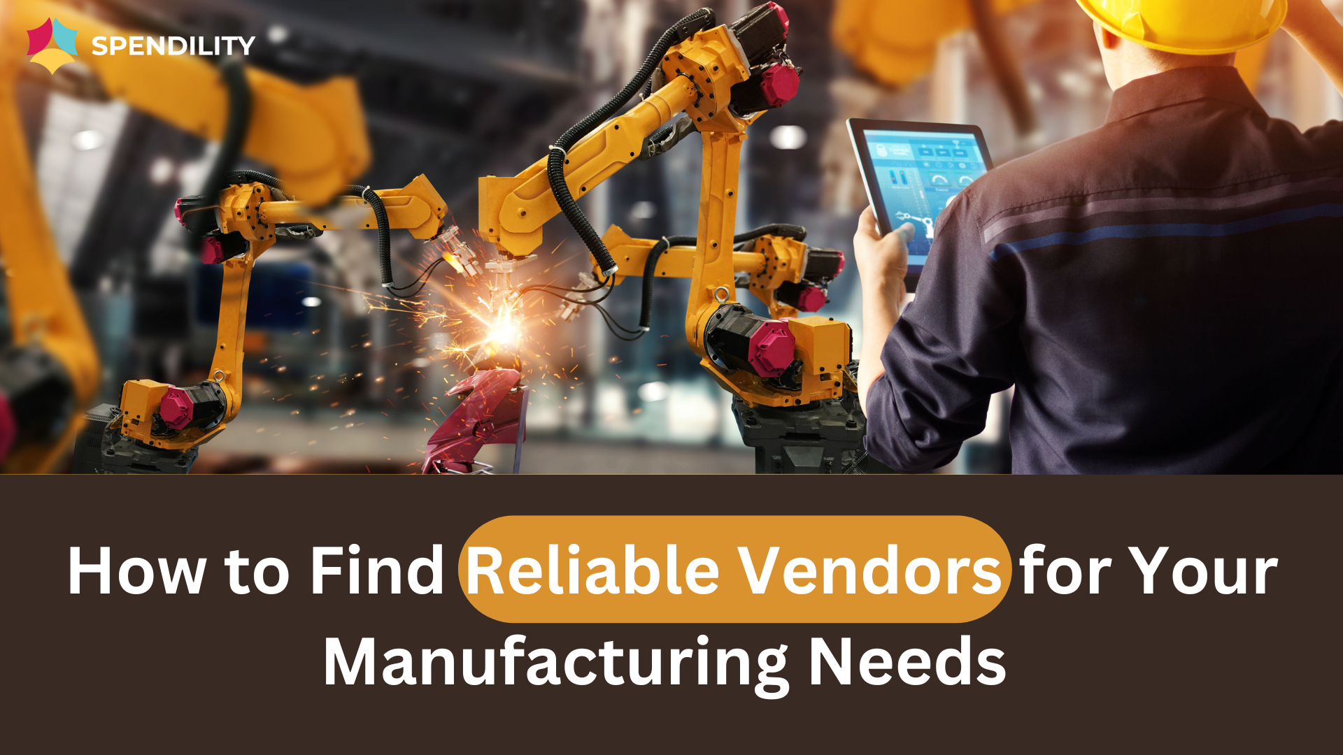 how to find reliable vendors for your manufacturing needs